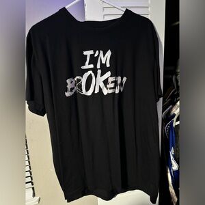 I’m ok, I’m broken shirt